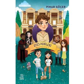 Efes Perileri - Efsanevi Yerler Serisi 3 - Pınar Göçer - İthaki Çocuk Yayınları