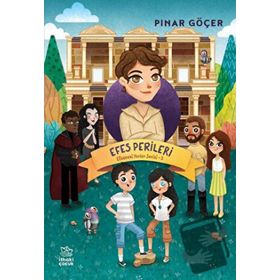 Efes Perileri - Efsanevi Yerler Serisi 3 - Pınar Göçer - İthaki Çocuk Yayınları