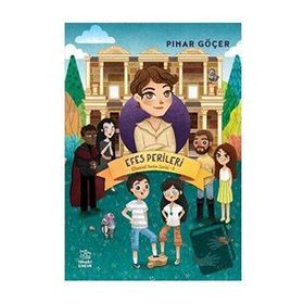 Efes Perileri - Efsanevi Yerler Serisi 3 - Pınar Göçer - İthaki Çocuk Yayınları