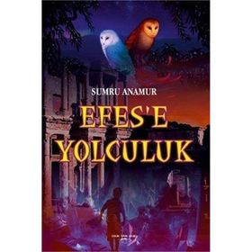 Efes'e Yolculuk - Sumru Anamur