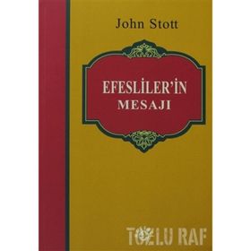 EFESLILER'IN MESAJI - JOHN STOTT