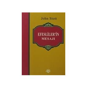 EFESLILER'IN MESAJI - JOHN STOTT