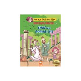 Efes'teki Romalı Kız - Duru'un Tatil Günlükleri - Mustafa Ünver