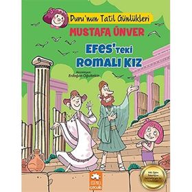 Efes'teki Romalı Kız - Duru'un Tatil Günlükleri - Mustafa Ünver