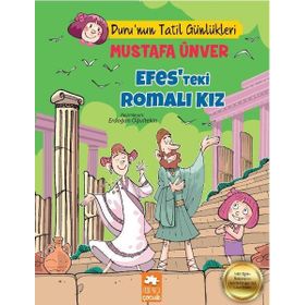 Efes'teki Romalı Kız - Duru'un Tatil Günlükleri - Mustafa Ünver
