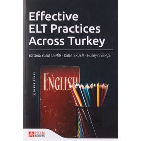 Effective ELT Practices Across Turkey - Pegem Akademi Yayıncılık