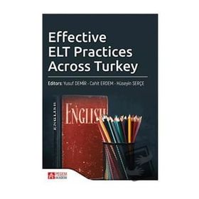 Effective ELT Practices Across Turkey - Pegem Akademi Yayıncılık