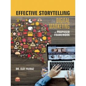 Effective Storytelling in Digital Marketing A Proposed Framework - Elif Yılmaz