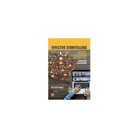 Effective Storytelling in Digital Marketing A Proposed Framework - Elif Yılmaz