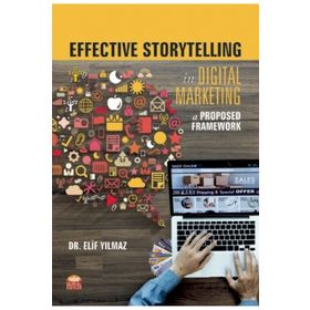 Effective Storytelling in Digital Marketing A Proposed Framework - Elif Yılmaz