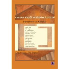 Efil Yayınevi Avrupa Birliği ve Türkiye İlişkileri