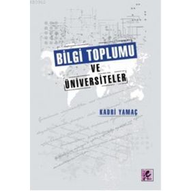 Efil Yayınevi Bilgi Toplumu Ve Üniversiteler