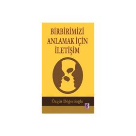 Efil Yayınevi Birbirimizi Anlamak İçin İletişim