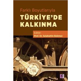 Efil Yayınevi Farklı Boyutlarıyla Türkiye'de Kalkınma