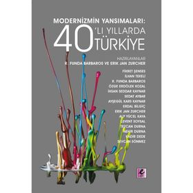 Efil Yayınevi Modernizmin Yansımaları: 40’lı Yıllarda Türkiye
