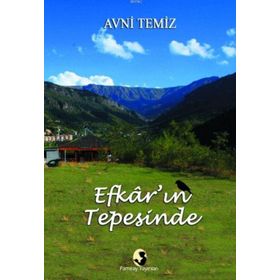 Efkar’ın Tepesinde - Avni Temiz