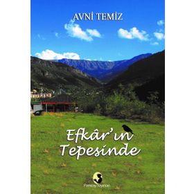 Efkar’ın Tepesinde - Avni Temiz