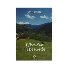 Efkar’ın Tepesinde - Avni Temiz
