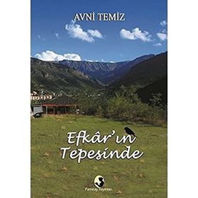 Efkar’ın Tepesinde - Avni Temiz