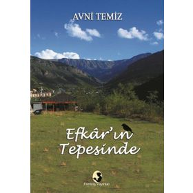Efkar’ın Tepesinde - Avni Temiz