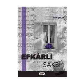 Efkarlı Saksı - Dilek Çolak