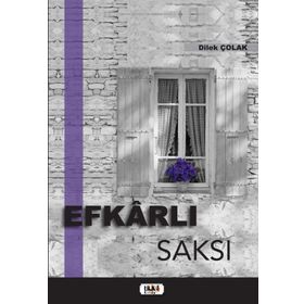 Efkarlı Saksı - Dilek Çolak