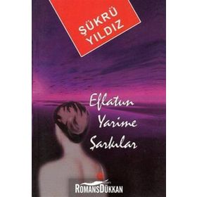 EFLATUN YARIME ŞARKILAR - ŞÜKRÜ YILDIZ