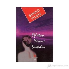 EFLATUN YARIME ŞARKILAR - ŞÜKRÜ YILDIZ