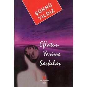 EFLATUN YARIME ŞARKILAR - ŞÜKRÜ YILDIZ