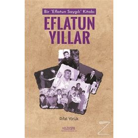 Eflatun Yıllar - Rıfat Yörük