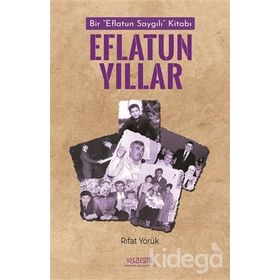 Eflatun Yıllar - Rıfat Yörük