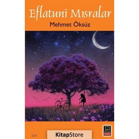 Eflatuni Mısralar - Mehmet Öksüz