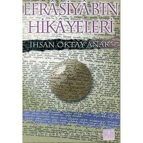 EFRASİYAB'IN HIKAYELERI - İHSAN OKTAY ANAR