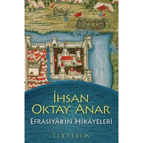 EFRASİYAB'IN HIKAYELERI - İHSAN OKTAY ANAR