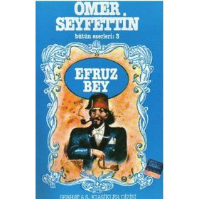 Efruz Bey - Ömer Seyfeddin