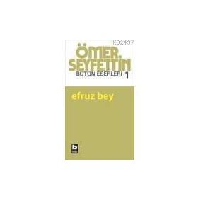 EFRUZ BEY - ÖMER SEYFETTIN (ISBN:9789754941357)