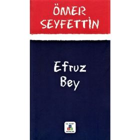 EFRUZ BEY - ÖMER SEYFETTIN (ISBN:9789754941357)