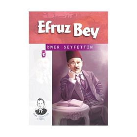 EFRUZ BEY - ÖMER SEYFETTIN (ISBN:9789754941357)