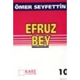 EFRUZ BEY - ÖMER SEYFETTIN (ISBN:9789758980498)