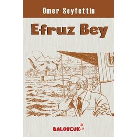 EFRUZ BEY - ÖMER SEYFETTIN (ISBN:9789758980498)