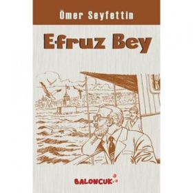 EFRUZ BEY - ÖMER SEYFETTIN (ISBN:9789758980498)