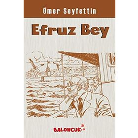 EFRUZBEY - ÖMER SEYFETTIN