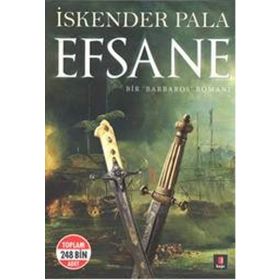 EFSANE BIR BARBAROS ROMANI - İSKENDER PALA