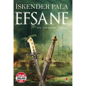 EFSANE BIR BARBAROS ROMANI - İSKENDER PALA