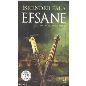 Efsane - Bir Barbaros Romanı - Midi Boy - İskender Pala
