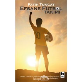 Efsane Futbol Takımı - Fatih Tuncay