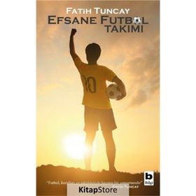 Efsane Futbol Takımı - Fatih Tuncay