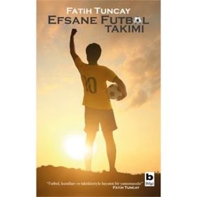 Efsane Futbol Takımı - Fatih Tuncay