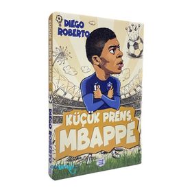 Efsane Futbolcular Küçük Prens Mbappe - Diego Roberto