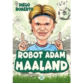 Efsane Futbolcular Robot Adam Haaland - Diego Roberto